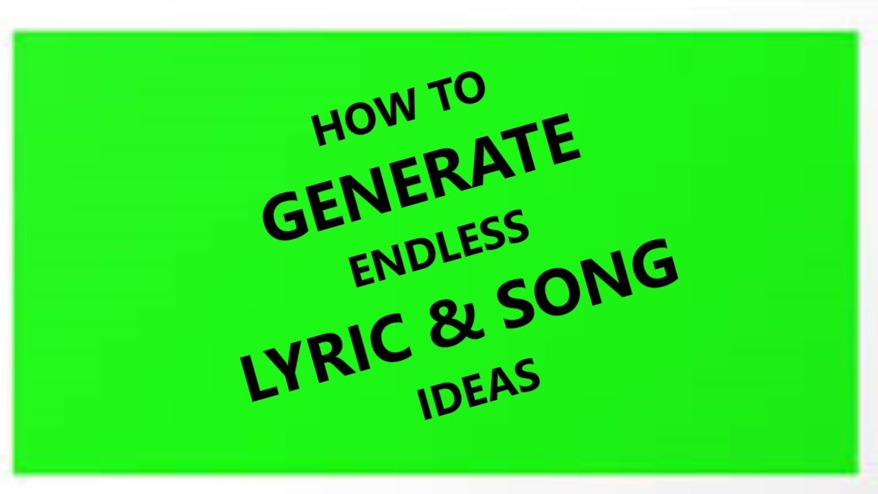 Best songwriting tools to generate endless lyric  song ideas