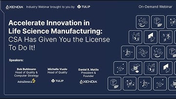 Demystifying Computer Software Assurance (CSA) For Life Sciences Manufacturers