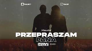 Klaudia - Przepraszam Pana (Patryś REMIX)