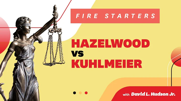 FIRE Starters: Hazelwood School District v. Kuhlme...