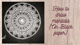 How to draw MANDALA ART for beginners, Easy Mandala on black paper