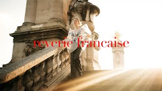 Reverie Francaise // HOTC and Bridelan Editorial // Paris