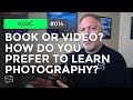 Book or how do you prefer to learn photography   scott davenport vlog 014