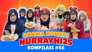 DRAMA KOMEDI NURRAYNI25 PART 66 #nurrayni25real