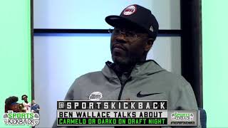 Ben Wallace talks about if he wanted Carmelo Anthony or Darco Milicic