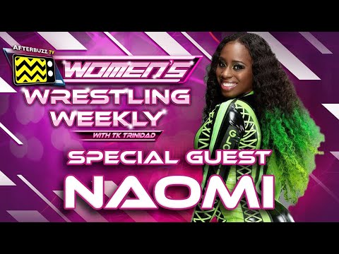 Women's Wrestling Weekly: Naomi Interview