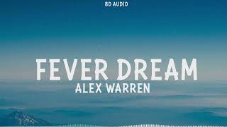 Alex Warren - FEVER DREAM (8D Audio)