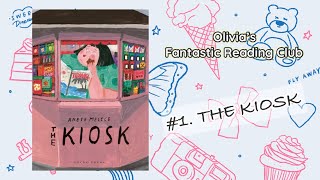 [Olivia’s Fantastic Reading Club] #1.THE KIOSK