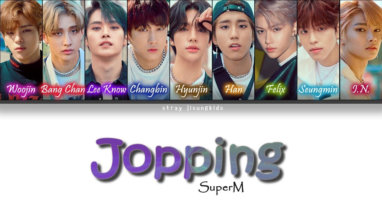 How Would STRAY KIDS Sing SUPERM "JOPPING" [Han/Rom/Eng Color Coded Lyrics]