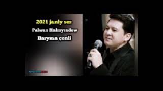 Palwan Halmyradow Baryma cenli 2021 janly ses