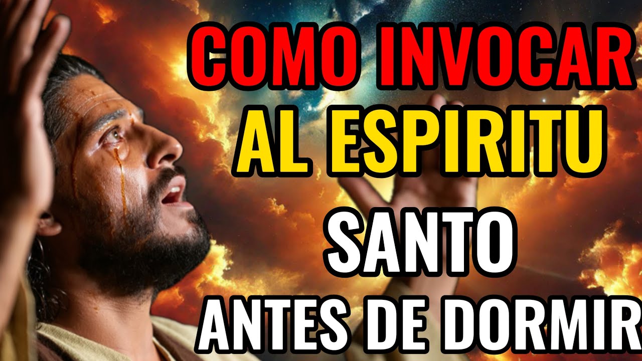 APRENDE A INVOCAR AL ESPÍRITU SANTO TODAS LAS NOCHES PARA DORMIR CONTIGO / RELATOS DE LA BIBLIA