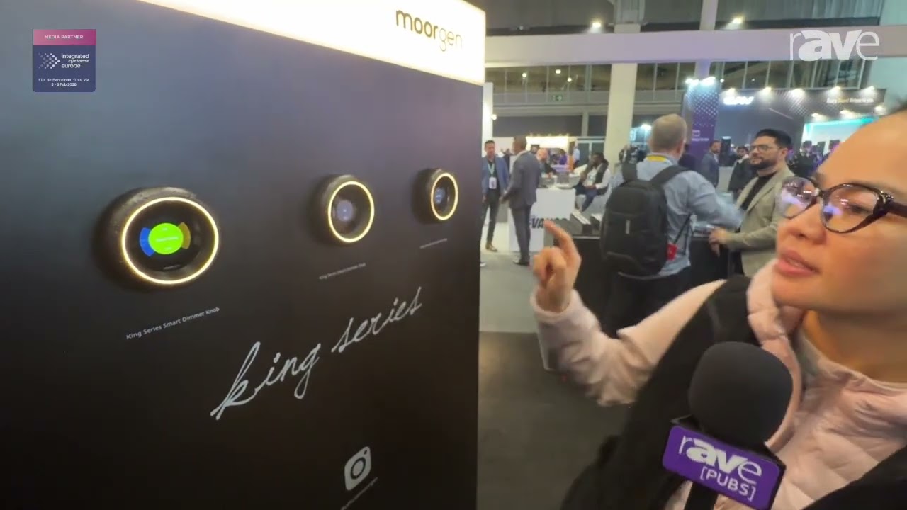 ISE 2026: Moorgen Features King Series Smart Dimming Knob and Screen