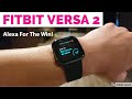 Fitbit Versa 2 In-Depth Review - So This Is Why Google Bought Fitbit!