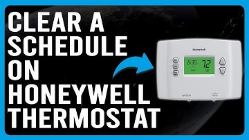 How To Clear Schedule On Honeywell Thermostat (How To Cancel Schedule On Honeywell Thermostat)