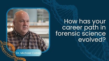 Dr. Michael Coble: How Has Your Career Path in Forensic Science Evolved?