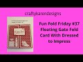 Fun Fold Friday #37 - Floating Gate Fold Card with Dressed to Impress
