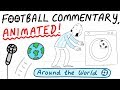 Crazy football commentary animated part 1