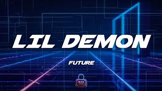 Future - LIL DEMON (Lyrics) Net Worth