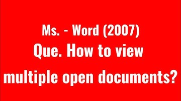 How to view multiple open documents | Ms.-Word (2007) | The S N Computer Academy