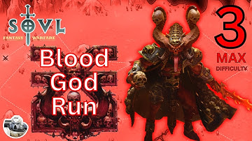 Flood of Blood - SOVL #3 - Abyssal Demons - Abyssal Herald - Difficulty 7 Max