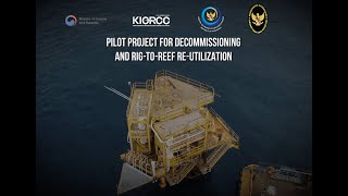Korea - Indonesia Pilot Project for Decommissioning and Rig-to-Reef Re-Utilization | KIORCC