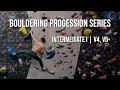 Bouldering Progression Series - Intermediate I | V4, V5-