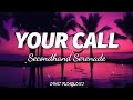 Secondhand Serenade - Your Call (Lyrics)🎶