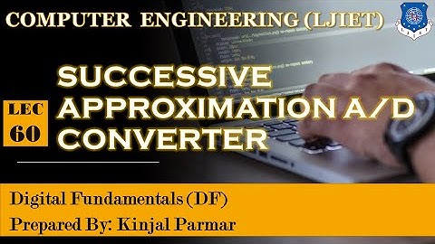 Lec-60_Successive Approximation A/D Converter | Digital Fundamentals | Computer Engineering