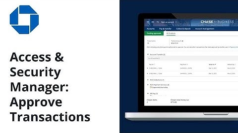 How to Approve Transactions in Access & Security Manager | Chase for Business®