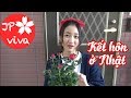 [JP viva] Kết hôn ở Nhật - Những sự trùng hợp lạ kỳ!!!