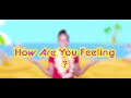 How are you feeling today  feelings song  taylor dee kids tv