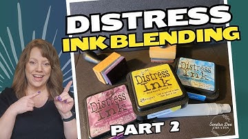 Distress Ink Blending Basics Part 2