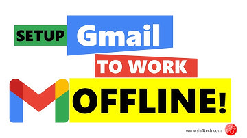 Set up Gmail to work offline