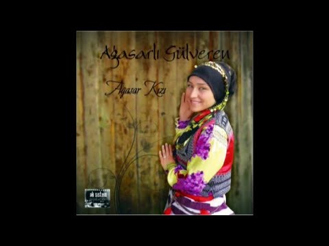 AĞASARLI GÜLVEREN - AĞASAR KIZI - (Official Audıo)