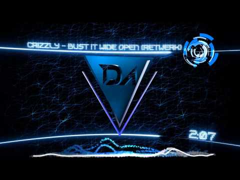 CRIZZLY - BUST IT WIDE OPEN (RETWERK)