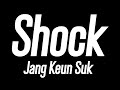 チャン・グンソク 「Shock」Teaser