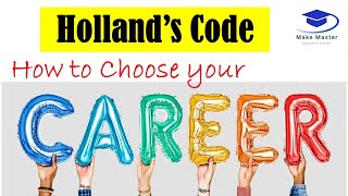 How to choose your career wisely? | What is Holland's code? | #Makemaster
