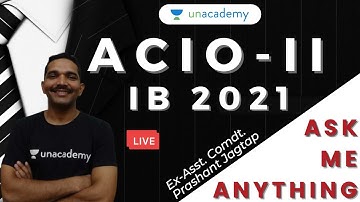 IB ACIO-II 2021 | How to prepare for ACIO-II IB in 45 Days | AMA ft. Ex-Asst. Comdt. Prashant Jagtap