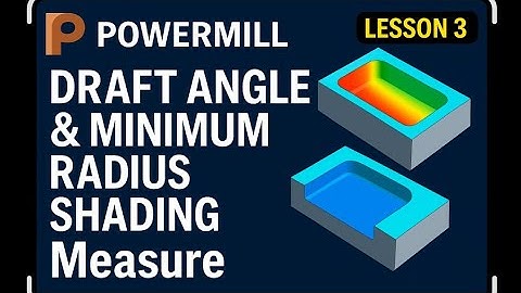 PowerMill Draft Angle & Minimum Radius Shading Tutorial | Complete Measure Tools Explained