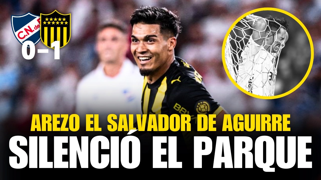 Nacional 0-1 Peñarol | Arezo vuelve a demostrar para qué quería quedarse