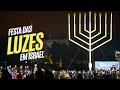 FIM DE ANO EM ISRAEL COM A FESTA DE HANUKÁ [Rafael Guanabara]