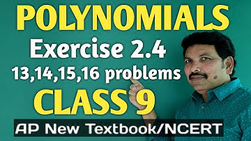 CLASS 9/POLYNOMIALS/EXERCISE 2.4/13,14,15,16 PROBLEMS/AP NEW SYLLABUS/NCERT/MATHEMATICS