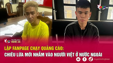 Lập Fanpage chạy quảng cáo: Chiêu lừa mới nhắm vào người Việt ở nước ngoài