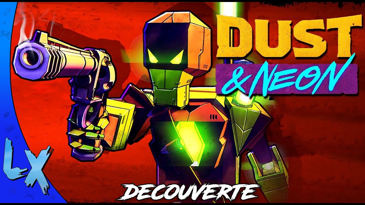 Le Retour Des Robots Cowboys Dust And Neon Decouverte Youtube