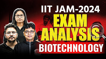 IIT JAM Biotechnology 2024 Exam Analysis & Expected Cut off for 11 FEB 2024 Question Paper