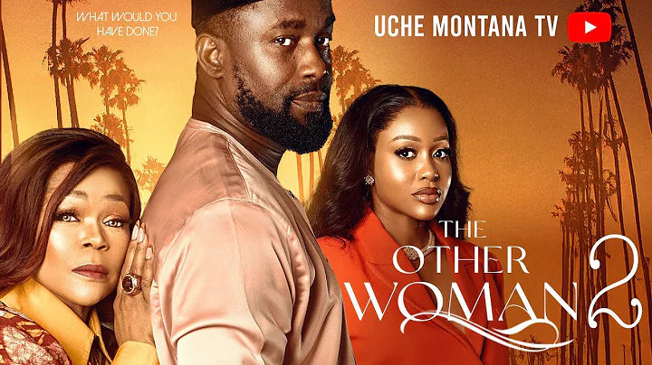 THE OTHER WOMAN  2 - UCHE MONTANA, SHAFFY BELLO, WILLIAM BENSON, Latest 2025 Nigerian Movie