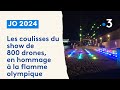 Jo 2024  les coulisses du spectacle de 800 drones en hommage  la flamme olympique