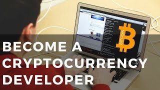 How to become a Cryptocurrency Developer Blockchain Dev Explains