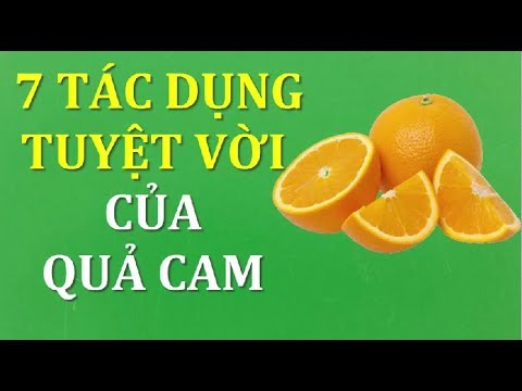 Video: Tác Dụng Của Quả Cam đối Với Con Người