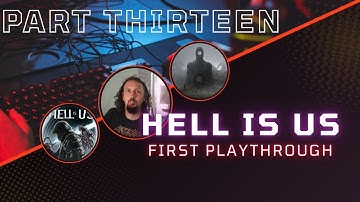 Hell Is Us Playthrough (PC) -  Part 13 with FraggStreaming.